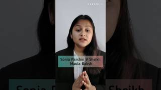 Landmark Judgement | Sonia Parshni V Sheikh Maula Baksh | #lawwithjiya