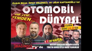 #Canlı │ OTOMOBİL DÜNYASI'NIN KONUKLARI; KKDOSD ASBŞK. İBRAHİM ALKAN VE YKÜ. HABİB YILDIRIMLAR