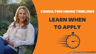 Consulting Hiring Timelines: When to Apply for Each Candidate Group