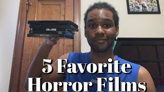 Top Five Favorite Horror Films