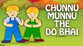 Chunnu Munnu The Do Bhai | Balgeet | Hindi Rhymes For Children