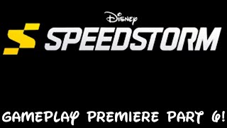 Disney Speedstorm Gameplay Premiere Part 6!