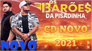 OS BARÕES DA PISADINHA 2021 || AS 15 MAIS TOCADAS DO 2021 MUSICAS NOVAS 2021