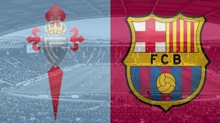 Celta Vigo vs Barcelona 2020 full hd match prediction fifa 20