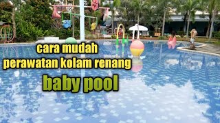 tips cara perawatan kolam renang baby dengan mudah