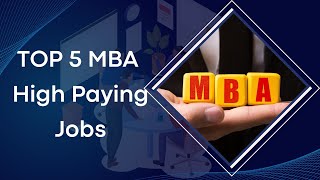 Top 5 High Paying MBA Jobs in India | Salary Details | Career Options for MBA Graduates