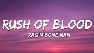 Rag'n'Bone Man - Rush Of Blood (Lyrics)