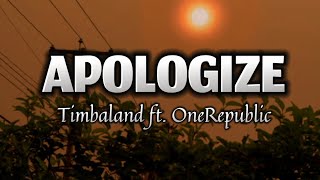 Apologize - Timbaland ft. OneRepublic