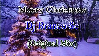 Merry Christmas- Dj Branco Sc (Original Mix)