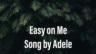 Go Easy on me baby lyrics