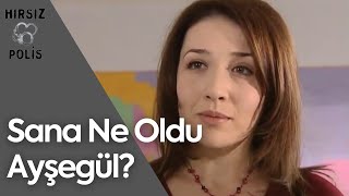 Ayşegül Sana Ne Oldu Böyle | Hırsız Polis