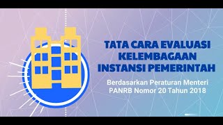 Tata Cara Evaluasi Kelembagaan Pemerintah Instansi Pemerintah