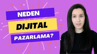 DİJİTAL PAZARLAMA NEDİR VE NEDEN ÖĞRENMELİYİZ?