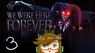 A NEW Clown in Town! | We Were Here Forever (Part 3)