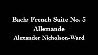 Bach French Suite No. 5 Allemande