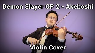 Demon Slayer OP 2 - Akeboshi - Violin Cover