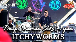 ITCHYWORMS performs "PENGE NAMAN AKO N'YAN" LIVE at Circus Music Festival 4