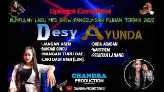 SPECIAL COMPILASI KOLEKSI LAGU  SHOW/PANGGUNGAN PILIHAN DESY AYUNDA TERBAIK 2022