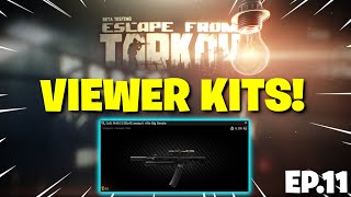 Escape From Tarkov PVE - VIEWER KITS In PVE Tarkov! - Episode 11 - M4A1 "Big Bessie"