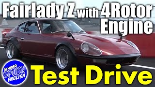 Nissan Fairlady Z ( S30 ) with 4-rotor engine test drive