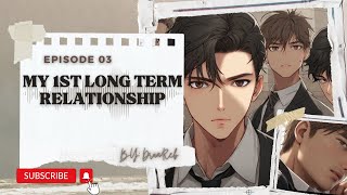 My 1st long term Relationship Ep 3 By Dranreb | M2M Story