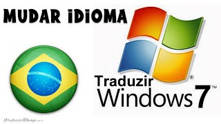 Windows 7: MUDAR IDIOMA de qualquer versão para Português Brasil de forma rápida e COMPROVADA!