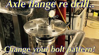 How to change a bolt pattern on an axle shaft using a DRO