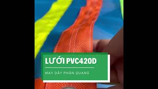 🎯Ứng dụng của Lưới PVC420D may dây phản quang mà bạn cần nên biết