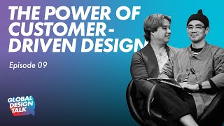 Episode 9: The Power of Customer-Driven Design