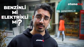 BENZİNLİ Mİ ELEKTRİKLİ Mİ? Otomotivi Sokakta - 5.Bölüm | Otomotivi