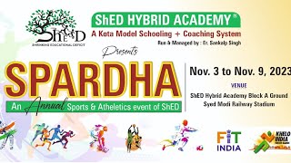 'SPARDHA' (NURSERY TO 2ND) ANNUAL SPORTS MEET OF SHED HYBRID ACADEMY