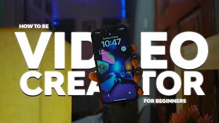 How To Be A Video Creator, Things You Really Need (beginners)