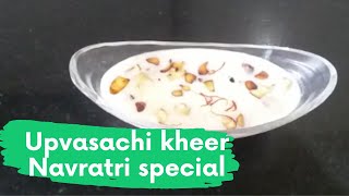 Navaratri Special Upvas recipe| Upvas Kheer| Bhagar chi kheer| Varai Kheer| Easy Upvas recipe