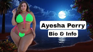 Ayesha Perry: Plus size fashion model | Instagram model | Curvy model Biography