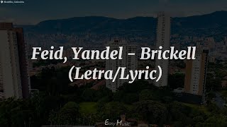 Feid, Yandel - Brickell (Lyrics/Letra)