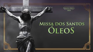 Santa Missa | Santos Óleos | 19h30