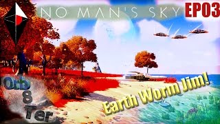 No Man's Sky (PC) - EARTH WORM JIM! - EP 03