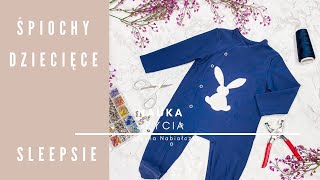 Szycie śpiochów dla dziecka I Pajac I Tutorial I How to sew baby Pajamas I Sleepsie