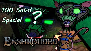 [Vermin] 100 Subs Special + Enshrouded | "The mask comes off, Rat Reveal"