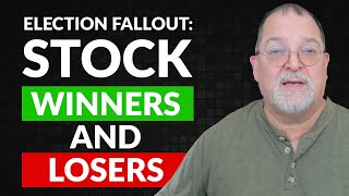 Election Fallout: Stock Winners and Losers