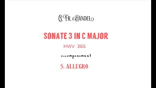 G.FR.Händel Sonata  3 in C Major,HWV 365/ accompaniment 5. Allegro