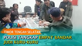 Polisi Tangkap Empat Bandar Judi Kuru-Kuru di TTS