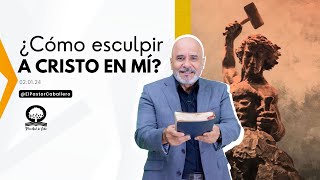 📽 ¿CÓMO ESCULPIR A CRISTO EN MÍ? | @elpastorcaballero.  | PRÉDICAS CRISTIANAS