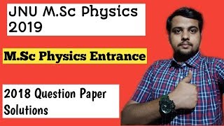 JNU M.Sc Physics 2018  Paper Solution | JNU Admission 2019