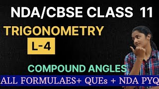 Trigonometry L-4|| Formulaes -Compound angles + Questions||NDA/CBSE CLASS11