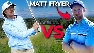 I Played English Pro At His HOME COURSE! Match Vs Matt Fryer!!