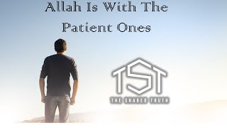 Allah is with the Patient Ones