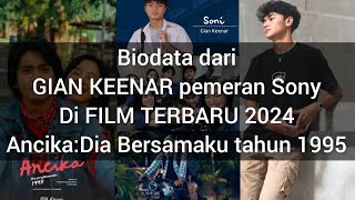 Biodata Gian Keenar Pemeran Soni di Film Ancika:Dia Bersamaku 1995