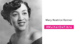 MARY BEATRICE KENNER | #MulherDeFibra