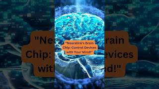 Neuralink Brain Chip #firsttime #brainchip #neuralink #sciencenews #mindcontrol